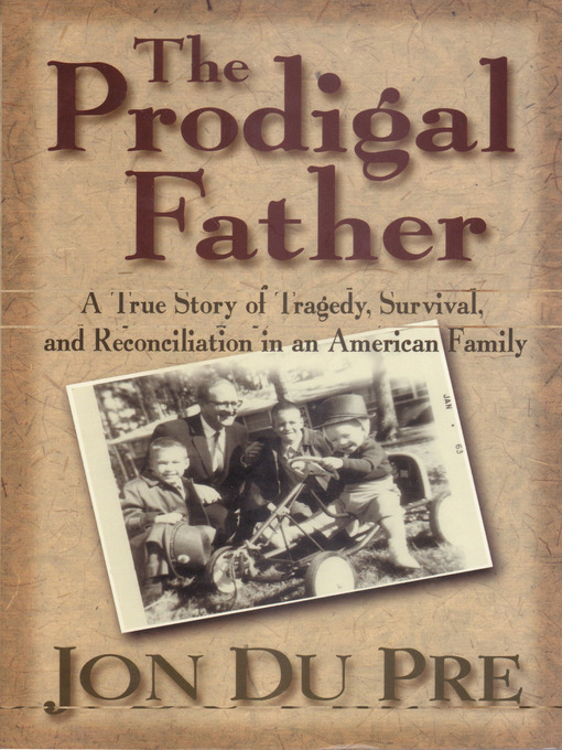 Title details for The Prodigal Father by Jon Du Pre - Available